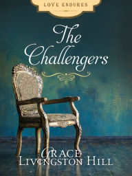 Title: The Challengers, Author: Grace Livingston Hill