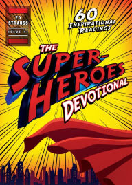 Title: The Superheroes Devotional: 60 Inspirational Readings, Author: Ed Strauss