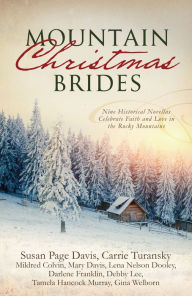 Title: Mountain Christmas Brides: Nine Historical Novellas Celebrate Faith and Love in the Rocky Mountains, Author: Mildred Colvin