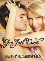 Title: You Just Can't, Author: Janet K Shawgo
