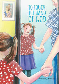 Title: To Touch the Hand of God, Author: Martin David Gerigk