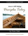 Making Disciples Today: 