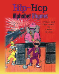 Title: Hip-Hop Alphabet Rhymes, Author: Lester Howard