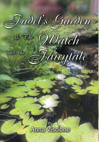 Fadel's Garden & The Watch and the Fairytale