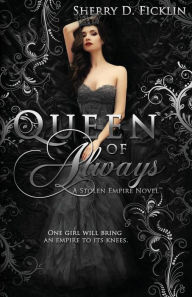 Ebooks mobi download free Queen of Always: A Stolen Empire Novel by Sherry Ficklin 