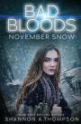 Bad Bloods: November Snow