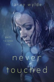 Title: Never Touched, Author: Laney Wylde