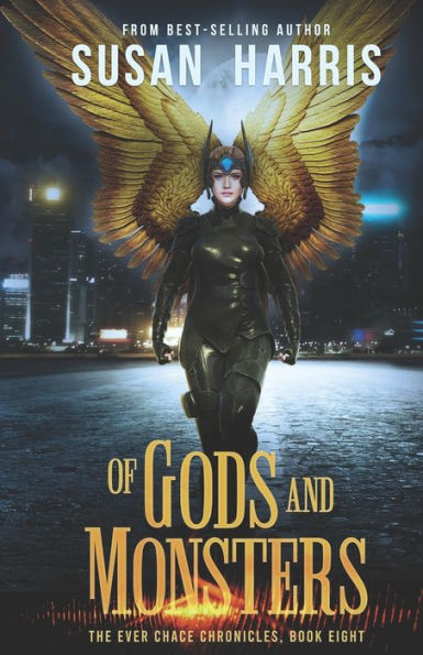 Of Gods And Monsters (The Ever Chace Chronicles Book 8)