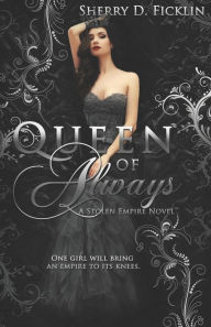 Title: Queen of Always, Author: Sherry D Ficklin