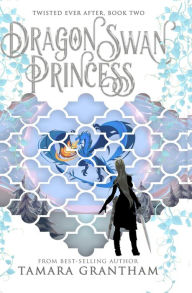 Title: The Dragon Swan Princess, Author: Tamara Grantham