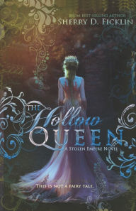 Title: The Hollow Queen, Author: Sherry D Ficklin