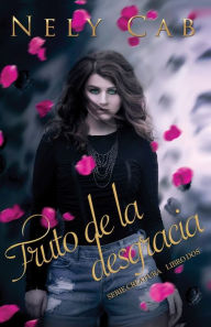 Title: Fruto de la desgracia, Author: Nely Cab