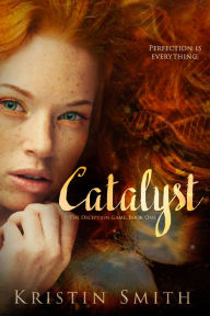 Title: Catalyst, Author: Kristin Smith