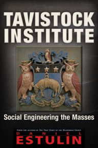 Title: Tavistock Institute: Social Engineering the Masses, Author: Daniel Estulin