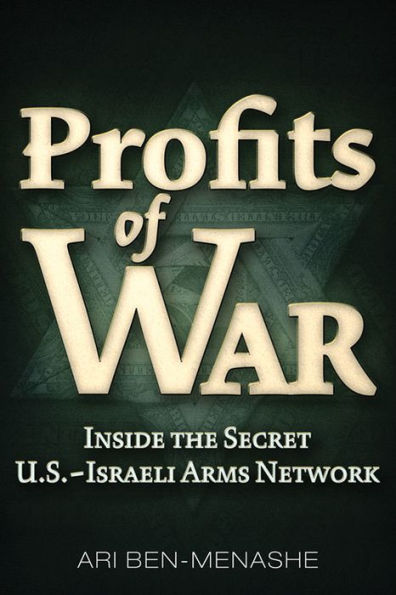 Profits of War: Inside the Secret U.S.-Israeli Arms Network