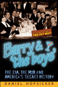 Download books from google books to kindle Barry & 'the boys': The CIA, the Mob, and America's Secret History 9781634241328 in English