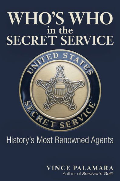 Who's Who the Secret Service: History's Most Renowned Agents