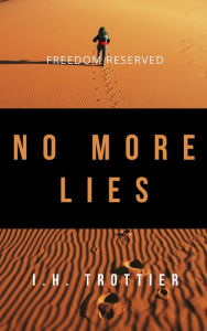 Download english book free Freedom Reserved: NO MORE LIES (English literature)