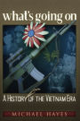 what's going on: A History of the Vietnam Era