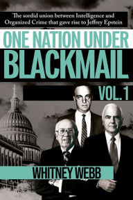 Download ebooks gratis ipad One Nation Under Blackmail: The Sordid Union Between Intelligence and Crime that Gave Rise to Jeffrey Epstein (English Edition) by Whitney Alyse Webb RTF FB2