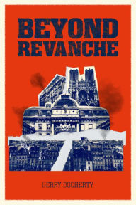 Title: Beyond Revanche: The Death of La Belle Epoque, Author: Gerry Docherty