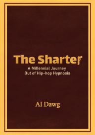 The Sharter: A Millennial Journey Out of Hip-hop Hypnosis