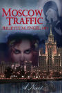 Moscow Traffic: An International thriller