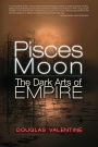 Pisces Moon: The Dark Arts of Empire