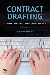 Title: Contract Drafting: Powerful Prose in Transactional Practice, Author: Lenne Eidson Espenschied