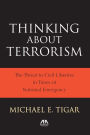 Thinking About Terrorism: The Threat to Civil Liberties in a Time of National Emergency