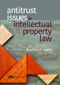 Title: Antitrust Issues in Intellectual Property Law, Author: American Bar Association