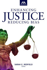 Title: Enhancing Justice: Reducing Bias, Author: Sarah Redfield