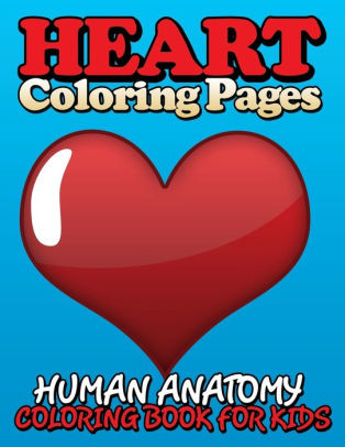 √ Human Heart Coloring Book : Human Body Coloring Book Best Of Fun
