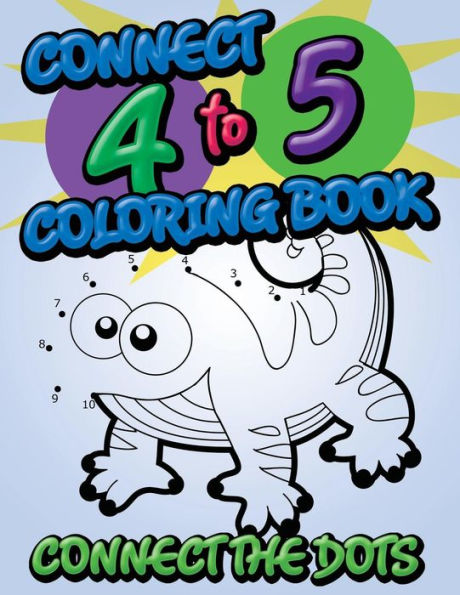 Connect 4 to 5 Coloring Book (Connect the Dots)