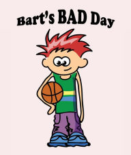 Title: Bart`s Bad Day: Children's Books and Bedtime Stories For Kids Ages 3-8, Author: Jupiter Kids