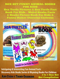 Title: Box Set Funny Animal Books For Kids: Sea Turtle Pictures & Sea Turtle Fact Book Kids - Weird Snake Facts & Snake Picture Book For Kids & Funny Humor Unicorns Cartoons: Discovery Kids Books, Author: Kate Cruise