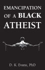 Emancipation of a Black Atheist