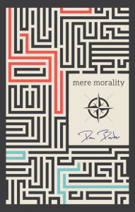Title: Mere Morality, Author: Dan Barker