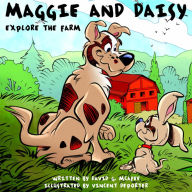 Free ebook downloads for kobo Maggie and Daisy Explore the Farm 9781634312196