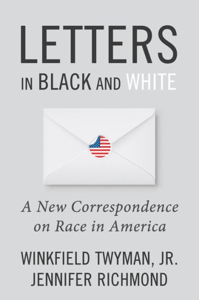 Letters Black and White: A New Correspondence on Race America