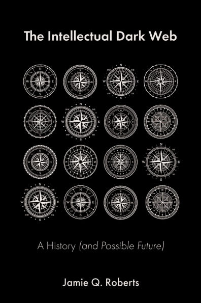 The Intellectual Dark Web: A History (and Possible Future)