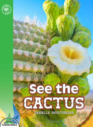 Title: See the Cactus, Author: Danielle Shusterman