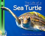 Title: The Life of a Sea Turtle, Author: Gina Cline