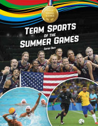 Title: Team Sports of the Summer Games, Author: Aaron Derr