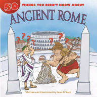 Title: 50 Things You Didn't Know about Ancient Rome, Author: Sean O'Neill