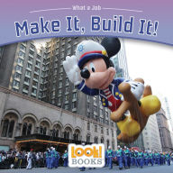 Title: Make It, Build It!, Author: Alice Boynton