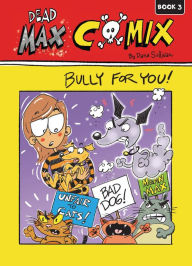 Title: Bully for You!: Book 3, Author: Dana Sullivan