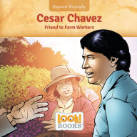 Title: Cesar Chavez: Friend to Farm Workers, Author: Jeri Cipriano