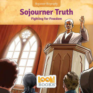 Title: Sojourner Truth: Fighting for Freedom, Author: Jeri Cipriano