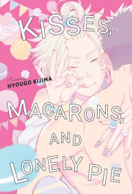 Book audio free downloads Kisses, Macarons, and Lonely Pie by Hyougo Kijima